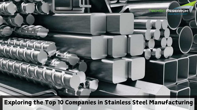 Exploring the Top 10 Companies in Stainless Steel Manufacturing